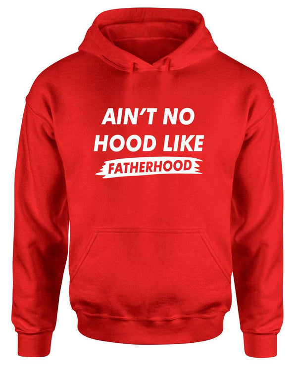 Ain't no Hood like Fatherhood Hoodie dad Hoodie father's day Hoodie - Fivestartees