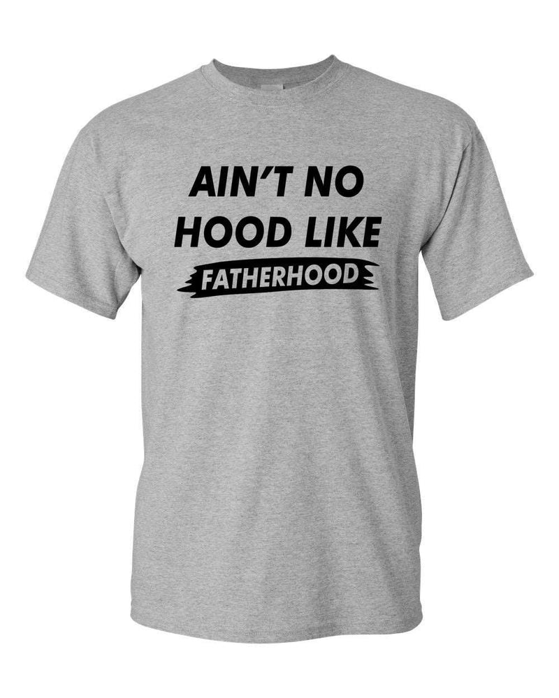Ain't no Hood like Fatherhood t-shirt dad t-shirt father's day t-shirt - Fivestartees