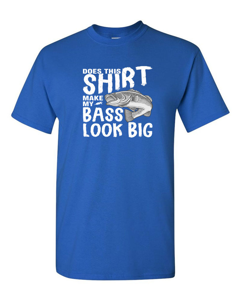 Does This Shirt Make My Bass Look Big, Fishing Funny T-Shirt, S / Blue