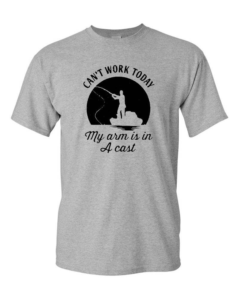 I Can't Work Today My Arm Is In A Cast T-Shirt Funny Fishing Father's Day Tees - Fivestartees