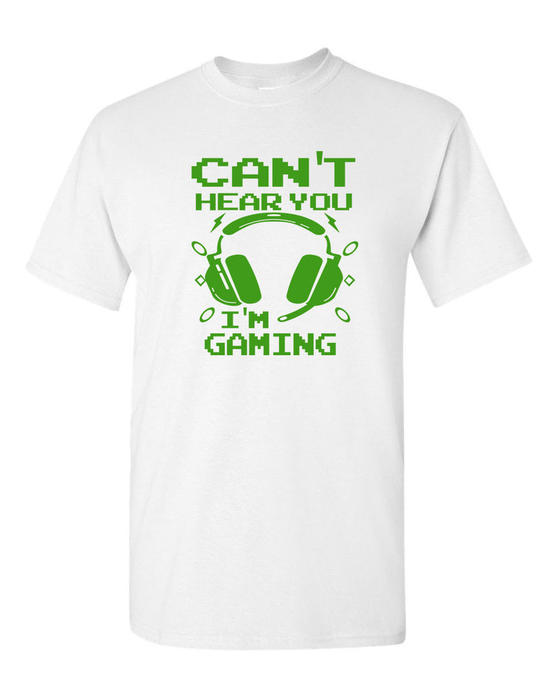 Can't Hear You I'm Gaming T-shirt video gamer tees - Fivestartees