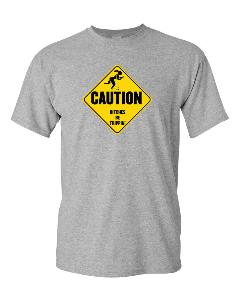 Caution B*TCHES BE TRIPPIN Funny Parody Humor Men's T-shirt - Fivestartees