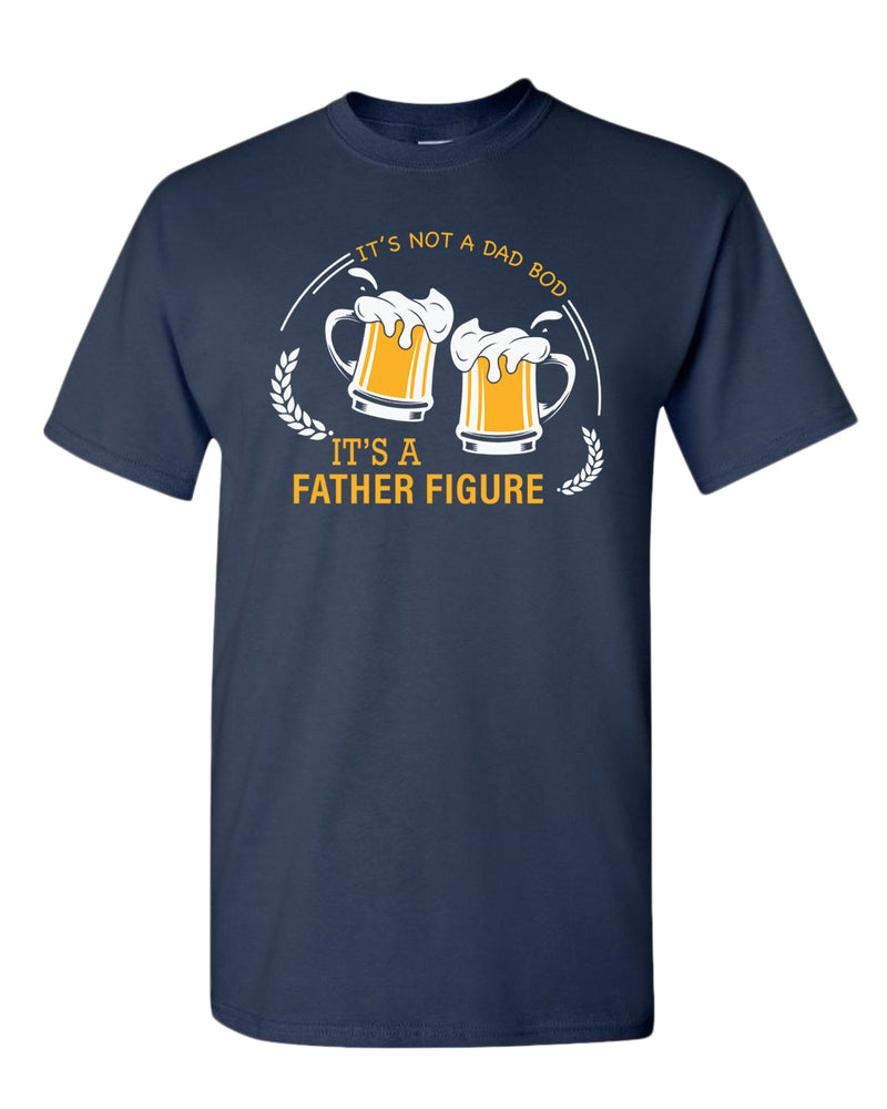 It's not a dad bod, it's a father figure t-shirt, beer tees - Fivestartees