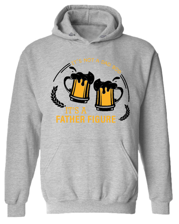 It's not a dad bod, it's a father figure hoodie, beer hoodies - Fivestartees