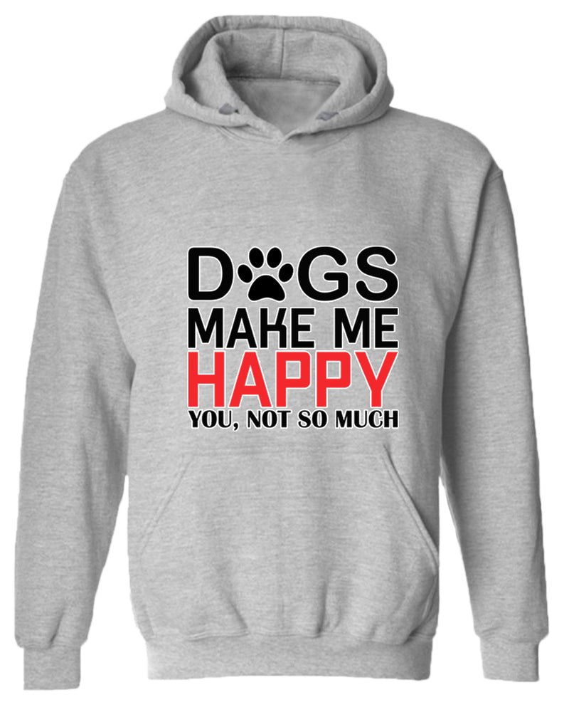 Dogs make me happy hoodie, funny dog lover hoodies - Fivestartees