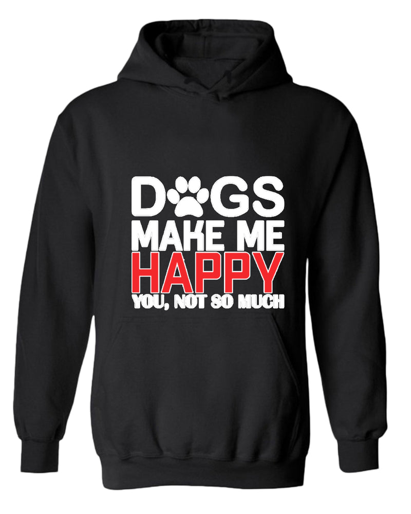 Dogs make me happy hoodie, funny dog lover hoodies - Fivestartees