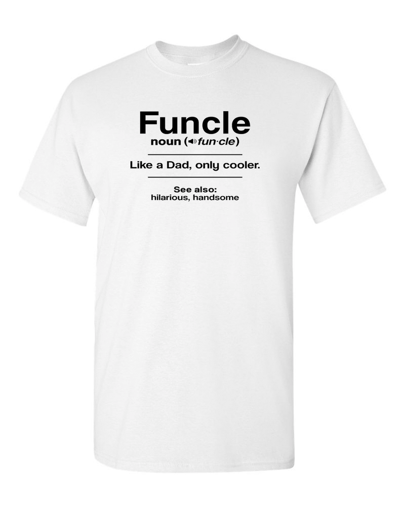 Funcle T-shirt Gift for Uncle Tees Graphic Novelty Sarcastic Funny T Shirt - Fivestartees