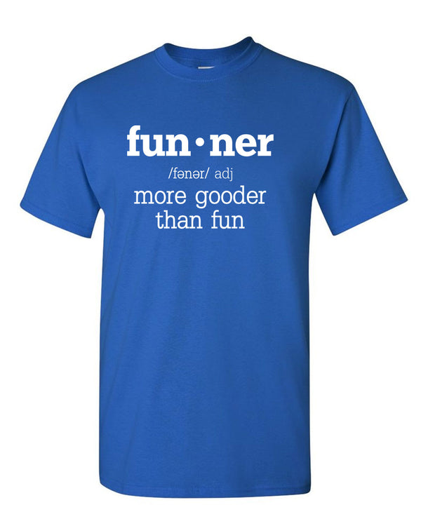 Definition Funny Gooder Than Regular Fun Sarcastic Graphic - Fivestartees