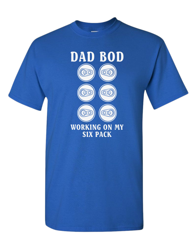Dad bod working on my six pack t-shirt - Fivestartees