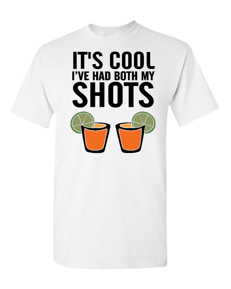 It's cool i've had both my shots t-shirt, beer t-shirt - Fivestartees