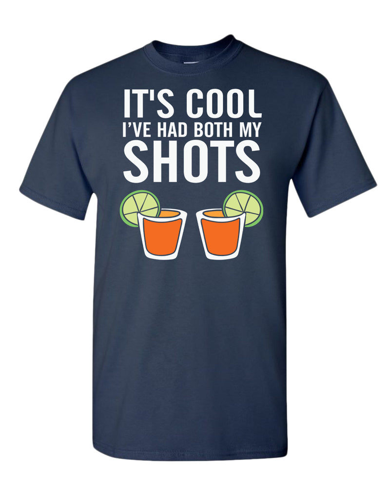 It's cool i've had both my shots t-shirt, beer t-shirt - Fivestartees