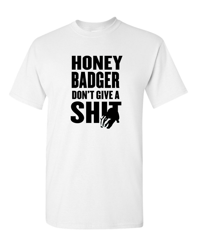 Honey Badger Don't Give A Sh*t Funny T-shirt internet humor Tee Shirt - Fivestartees
