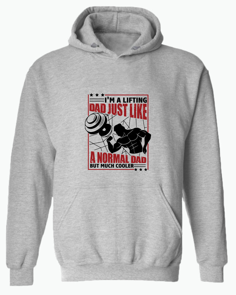 I'm a lifting dad, just like a normal dad but much cooler hoodie, daddy gym hoodies - Fivestartees