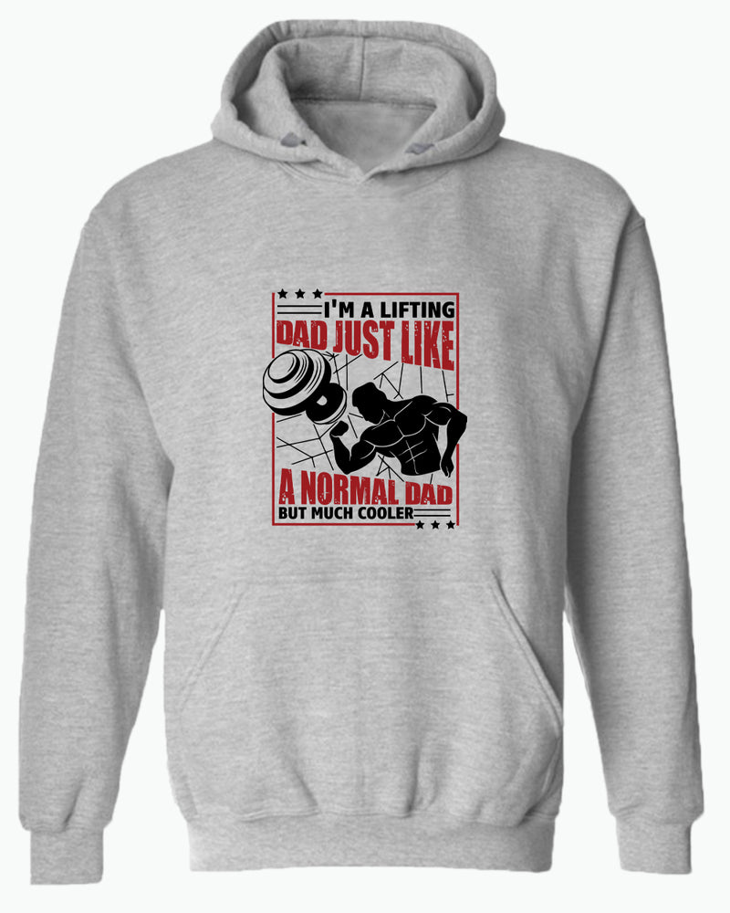 I'm a lifting dad, just like a normal dad but much cooler hoodie, daddy gym hoodies - Fivestartees