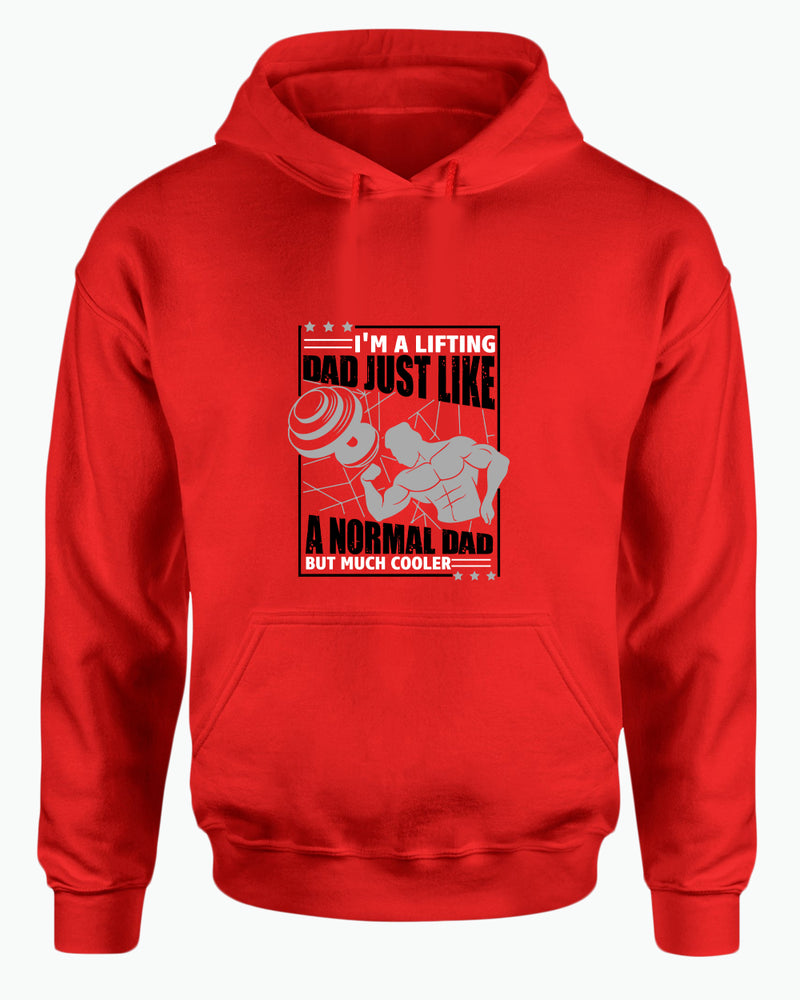I'm a lifting dad, just like a normal dad but much cooler hoodie, daddy gym hoodies - Fivestartees