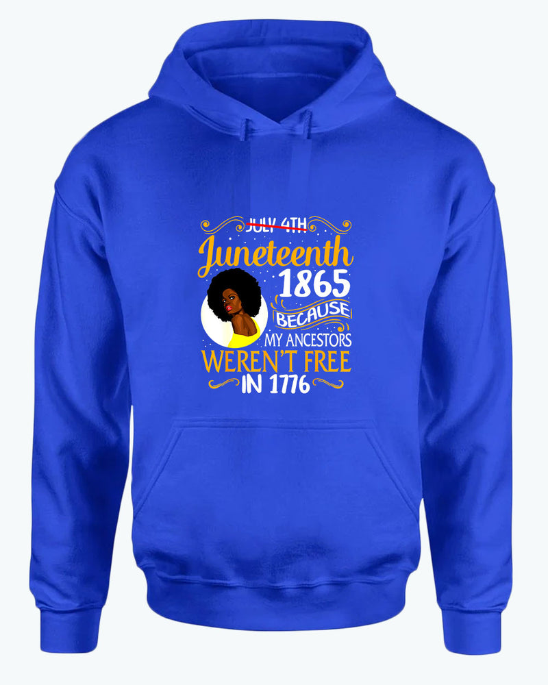 Black queen hoodie, because my ancestors weren't free in 1776 hoodie - Fivestartees