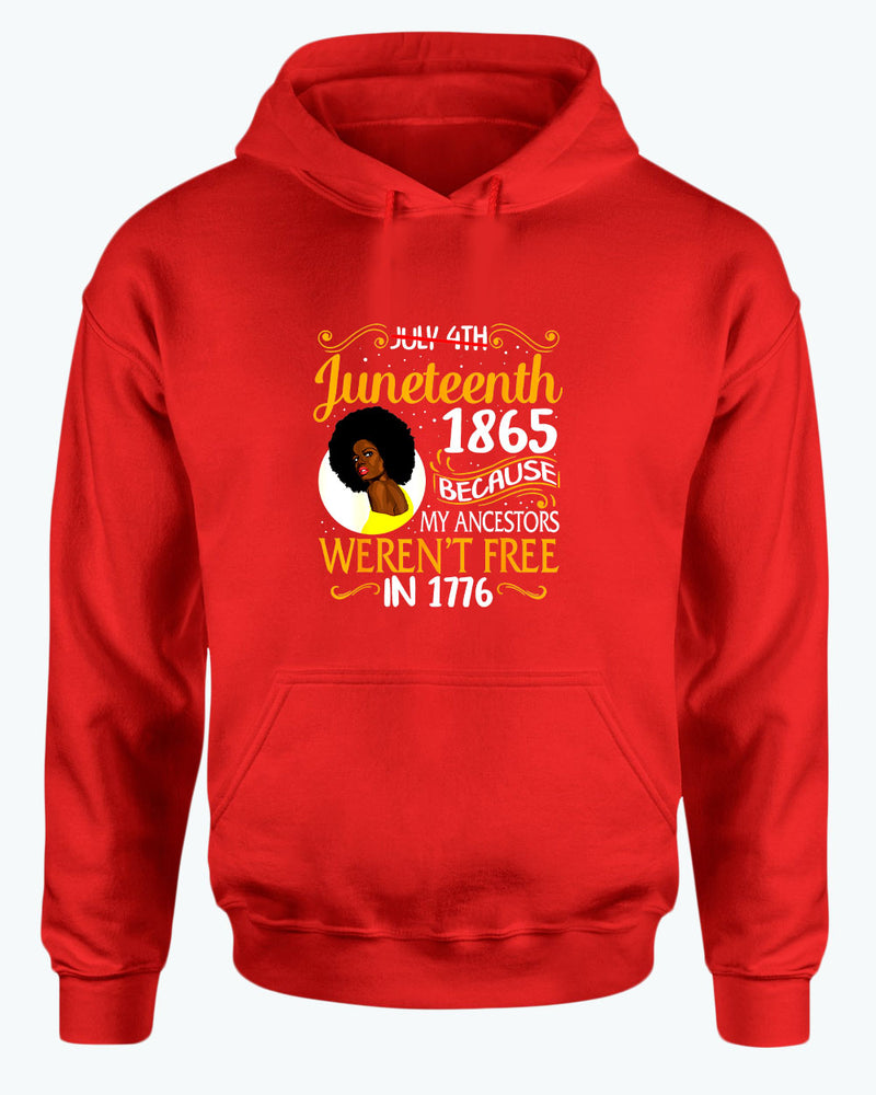 Black queen hoodie, because my ancestors weren't free in 1776 hoodie - Fivestartees