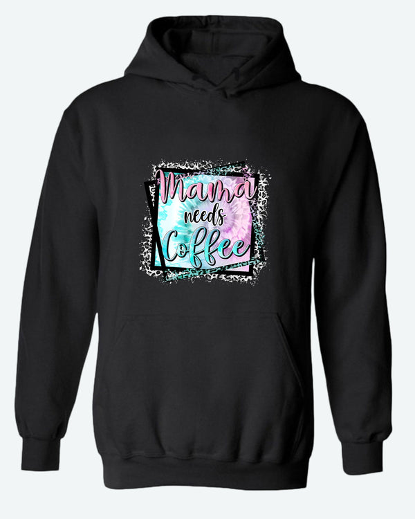 Mama needs coffee hoodie - Fivestartees