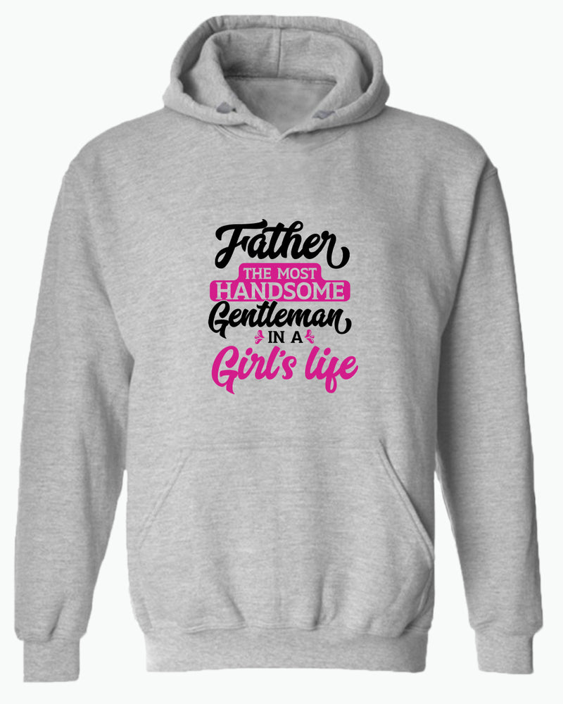 Father the most handsome gentlemen in a girl life hoodie, father hoodie - Fivestartees