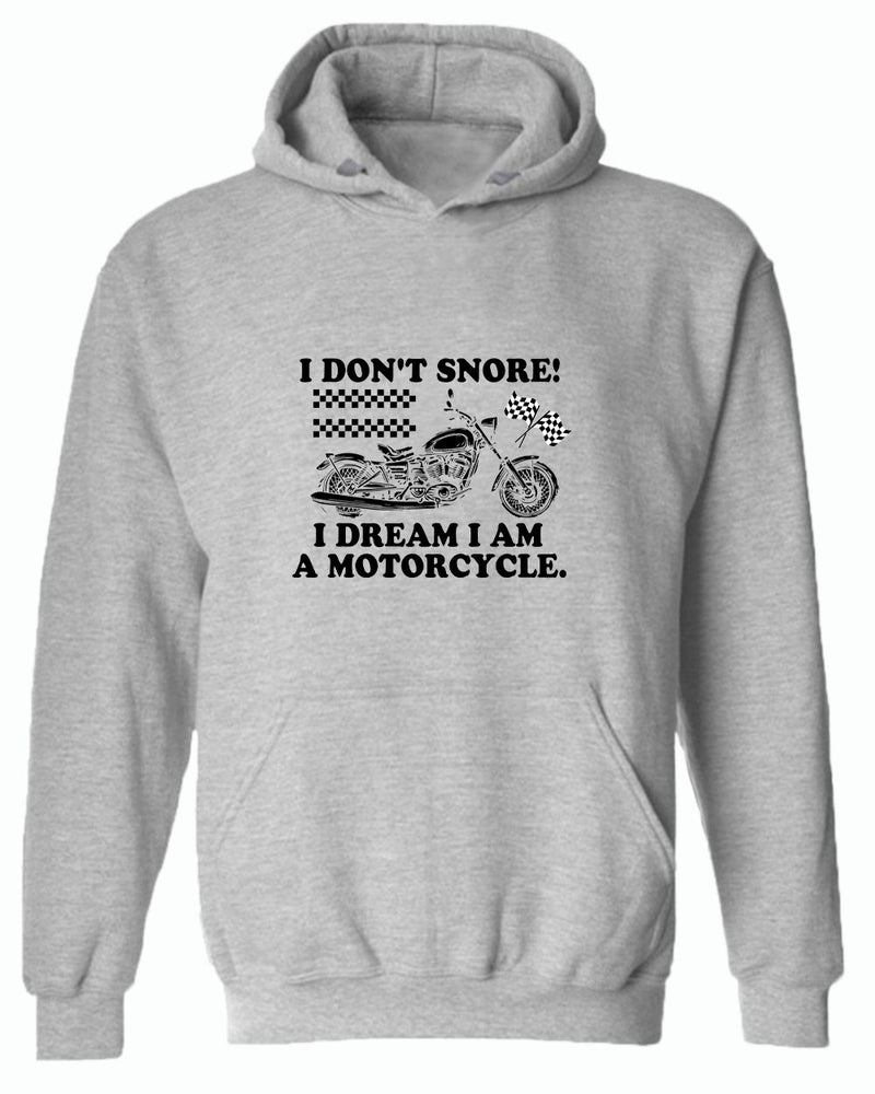 I don't snore i dream i am a motorcycle hoodie - Fivestartees