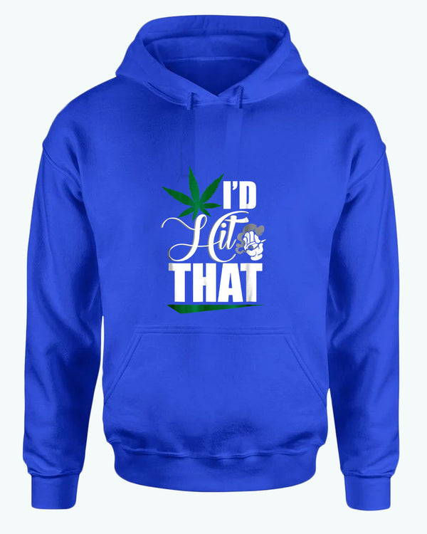 I'd hit that hoodie - Fivestartees