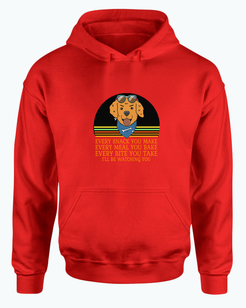 Every snack you make, i'll be watching you hoodie, Dog pet lover hoodies - Fivestartees