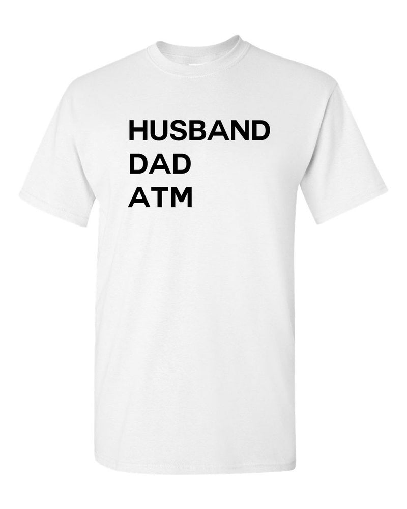 Husband Dad ATM t-shirt funny dad tee father day tees - Fivestartees