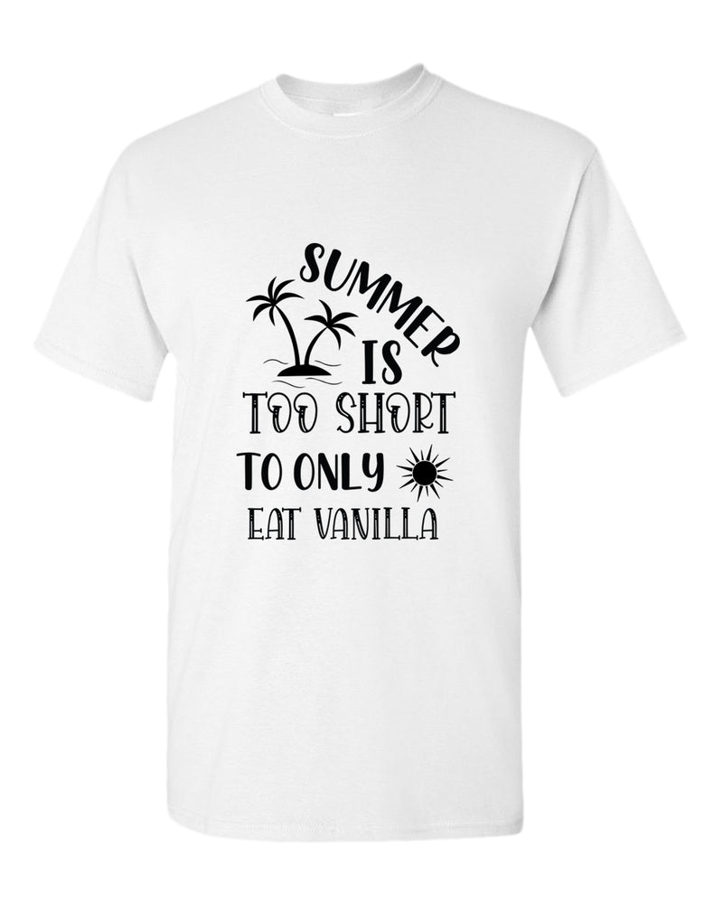 Summer is too short to only eat vanilla t-shirt, summer t-shirt, beach party t-shirt - Fivestartees