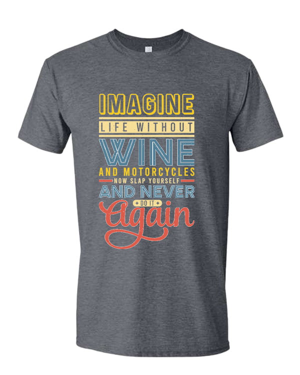 Imagine life without wine tees, motivational t-shirt, inspirational tees, casual tees - Fivestartees