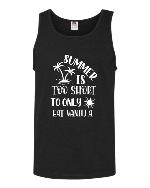 Summer is too short to only eat vanilla tank top, summer tank top, beach party tank top - Fivestartees