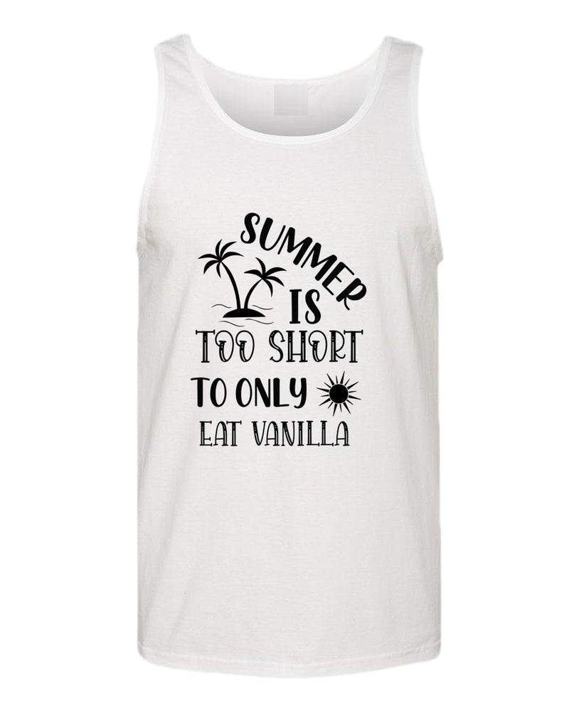 Summer is too short to only eat vanilla tank top, summer tank top, beach party tank top - Fivestartees