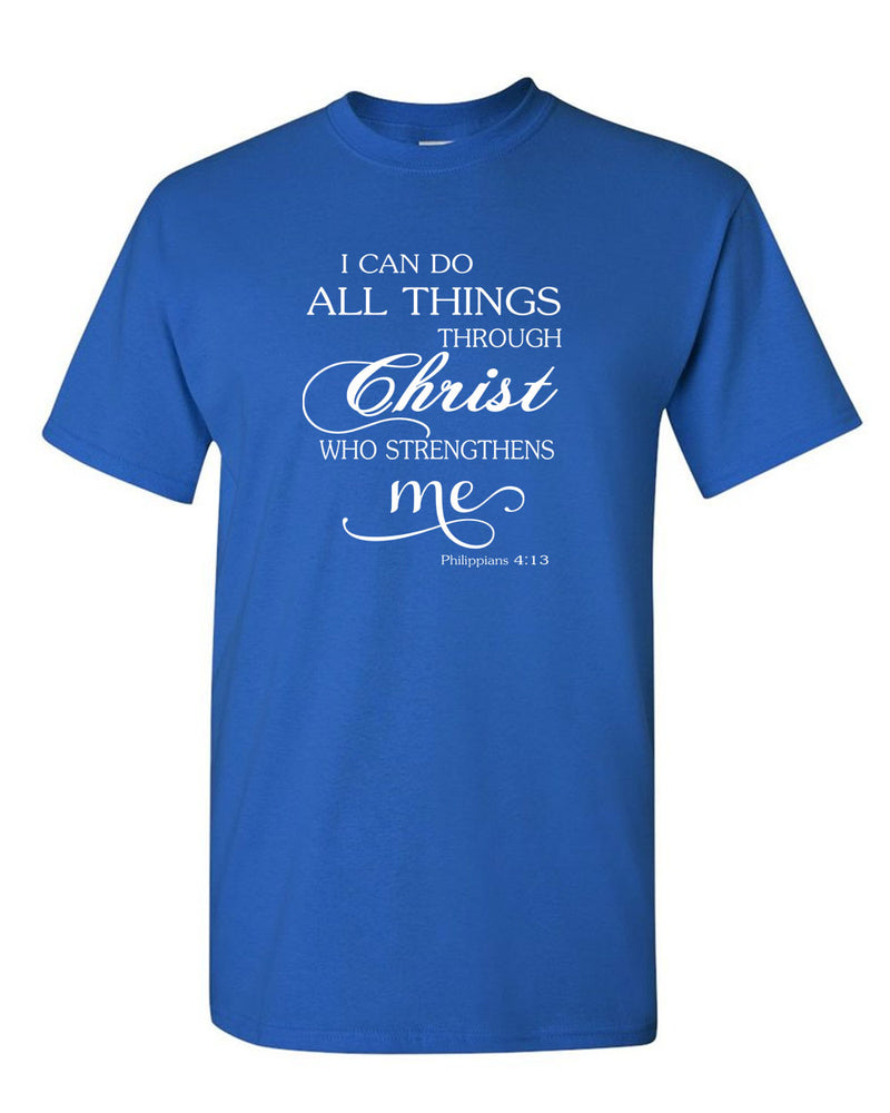 I can do everything through Christ who strengthens me t-shirt - Fivestartees