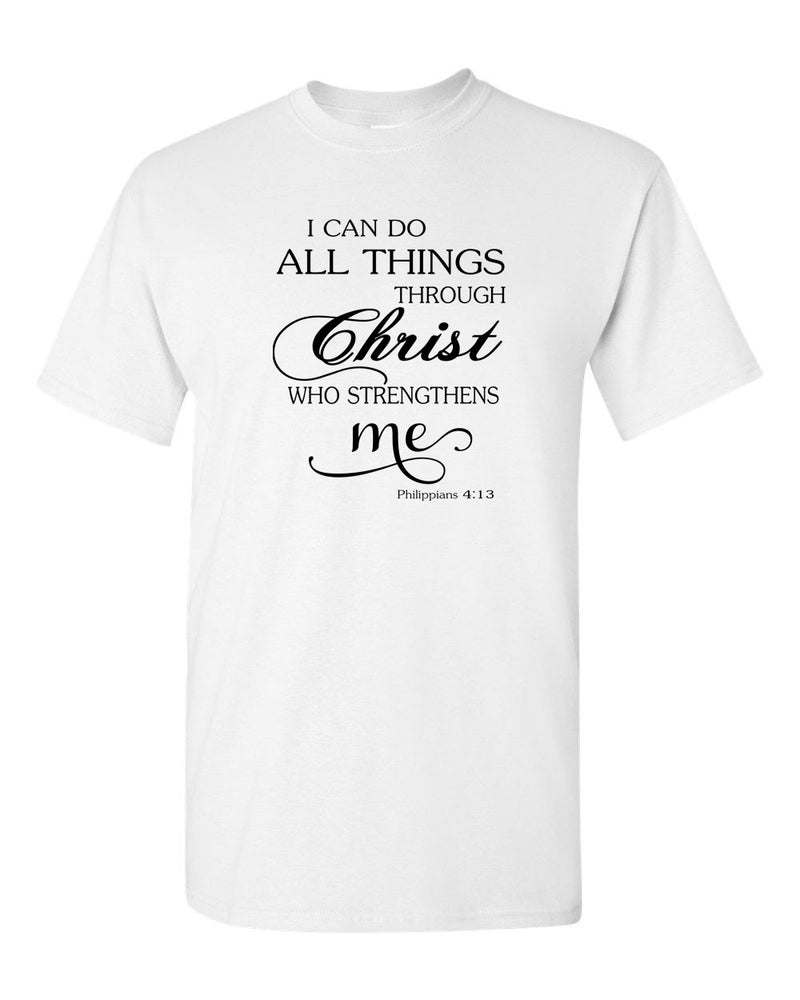 I can do everything through Christ who strengthens me t-shirt - Fivestartees