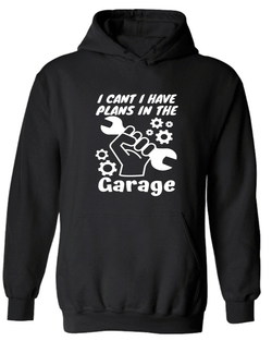 I Cant I Have Plans In The Garage HOODIE Mechanic HOODIE dad HOODIE - Fivestartees