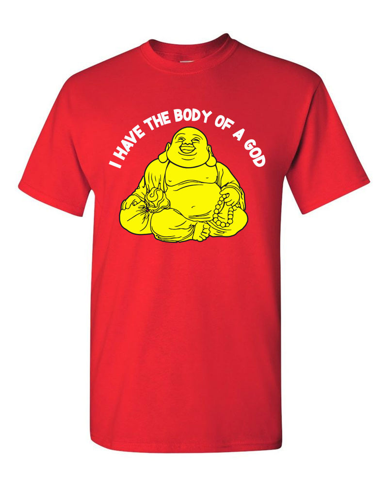 I have the body of a god T-shirt - T-Shirt Funny Buddha Buddha Banter Food tees - Fivestartees