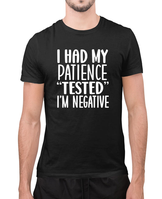 I have my patience tested, i'm negative funny t-shirt, sarcasm t-shirt - Fivestartees