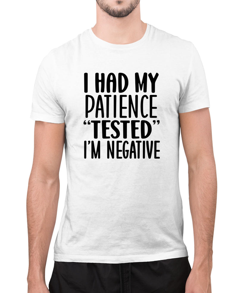 I have my patience tested, i'm negative funny t-shirt, sarcasm t-shirt - Fivestartees