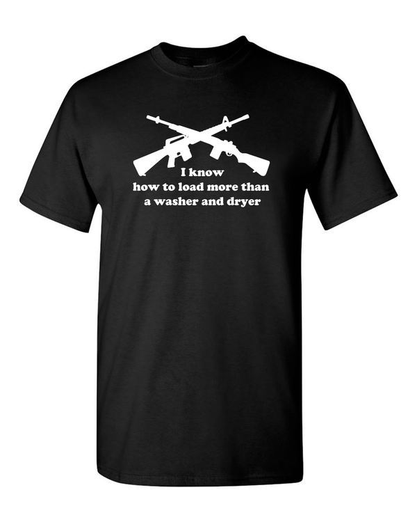 I know How To Load More Than Washer and Dryer T-shirt 2nd amendment tees - Fivestartees