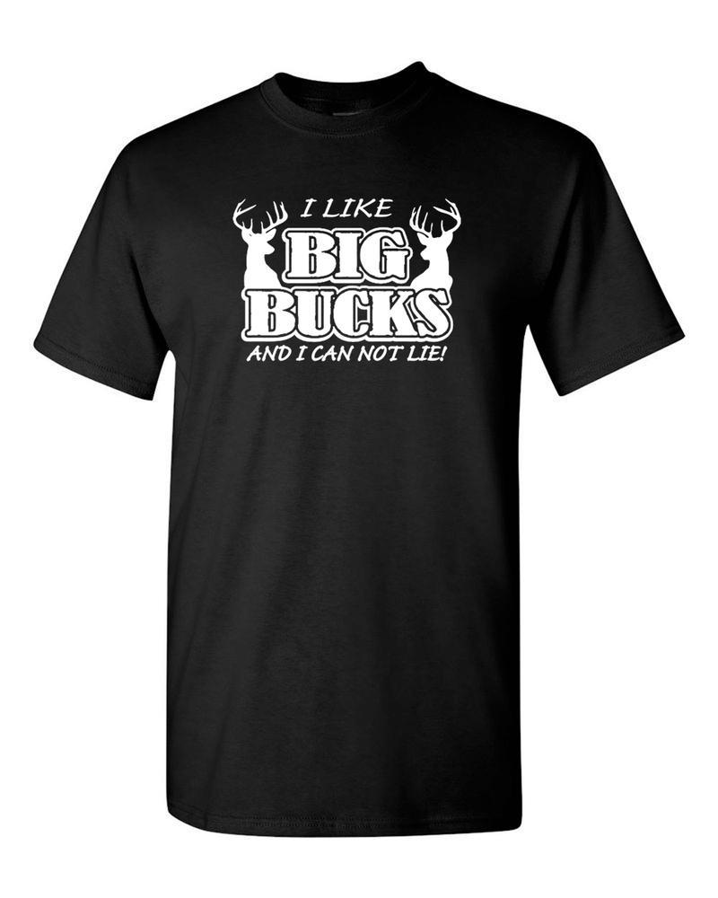I Like Big Bucks T-shirt, Deer T-shirt, Hunting T-shirt, Funny T-shirt - Fivestartees