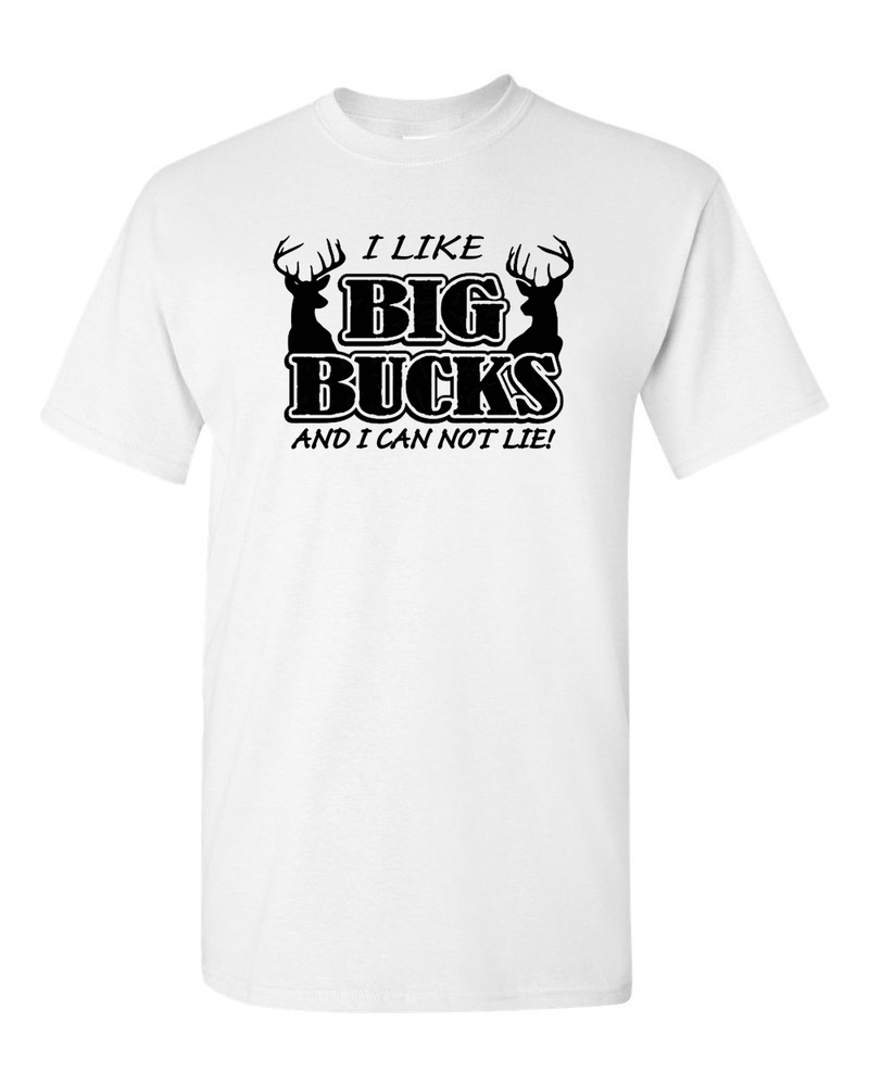I Like Big Bucks T-shirt, Deer T-shirt, Hunting T-shirt, Funny T-shirt - Fivestartees