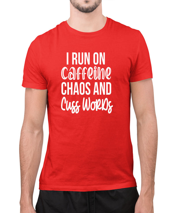 I run on caffeine, chaos and cuss words t-shirt, funny tees - Fivestartees
