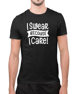 I swear because i care humor t-shirt, novelty t-shirt - Fivestartees