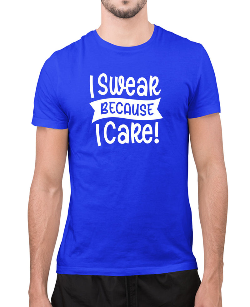 I swear because i care humor t-shirt, novelty t-shirt - Fivestartees