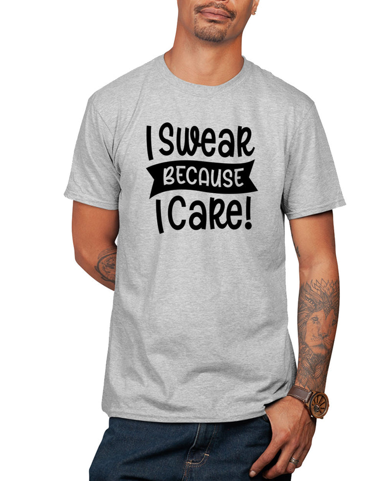 I swear because i care humor t-shirt, novelty t-shirt - Fivestartees