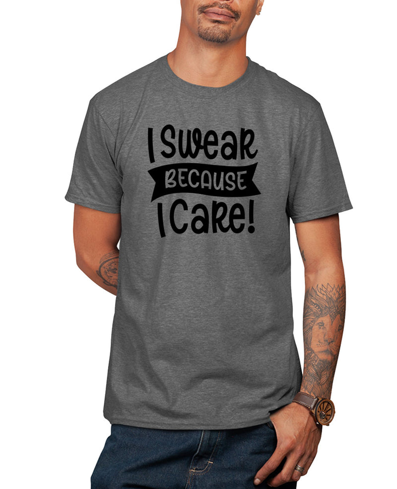 I swear because i care humor t-shirt, novelty t-shirt - Fivestartees