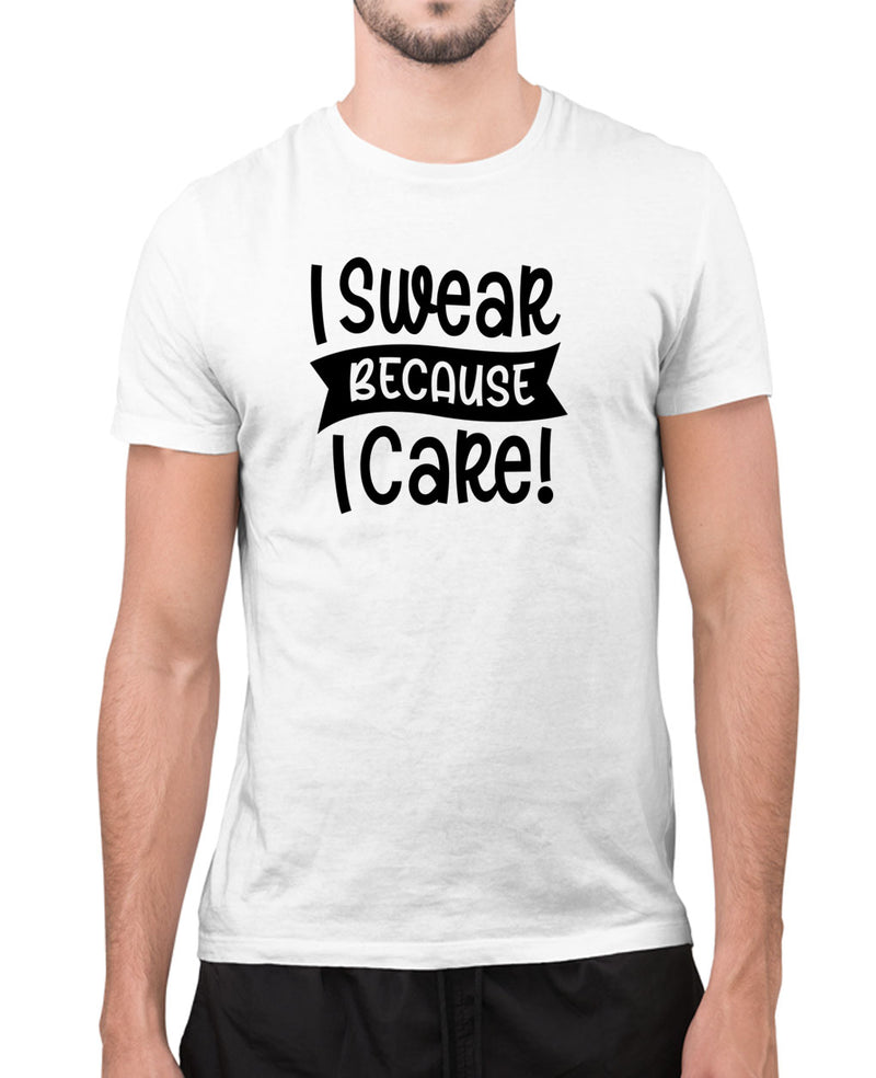 I swear because i care humor t-shirt, novelty t-shirt - Fivestartees