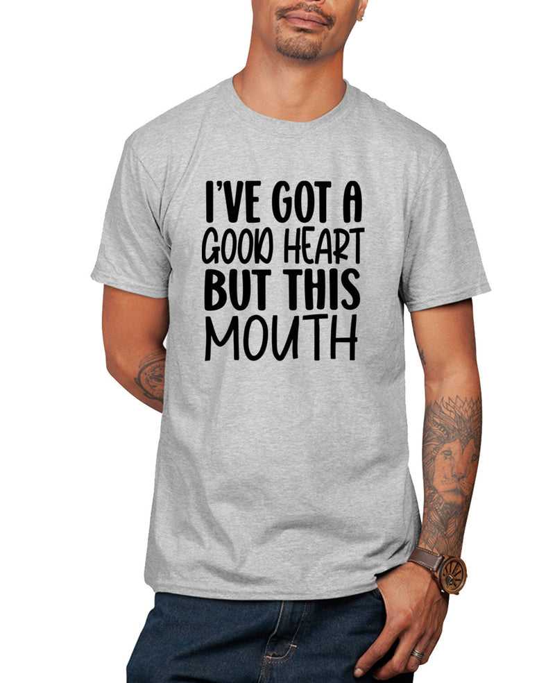 I've got a good heart but this mouth t-shirt, funny t-shirt - Fivestartees
