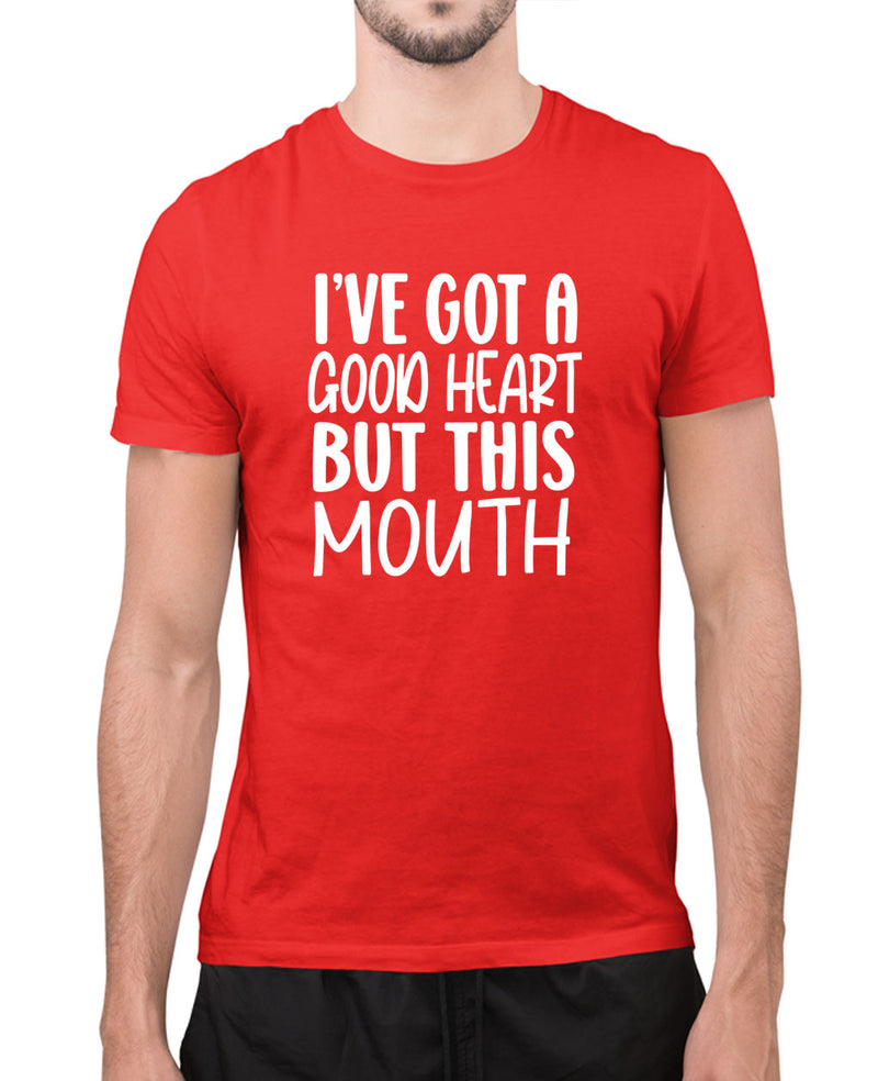 I've got a good heart but this mouth t-shirt, funny t-shirt - Fivestartees
