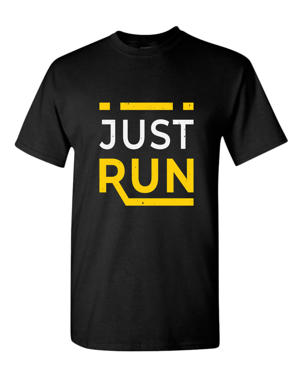 Just run t-shirt, motivational t-shirt, inspirational tees, casual tees - Fivestartees