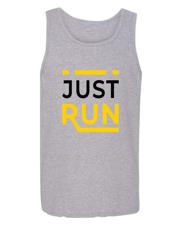 Just run tank top, motivational tank top, inspirational tank tops, casual tank tops - Fivestartees